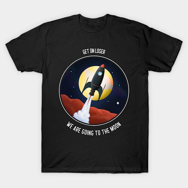 Get on Loser LUNC T-Shirt by Pardus.Shirts